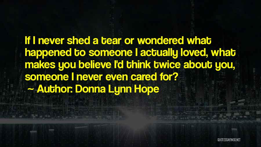 If You Cared Quotes By Donna Lynn Hope