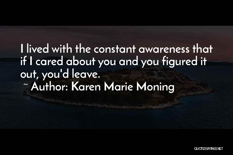 If You Cared Quotes By Karen Marie Moning