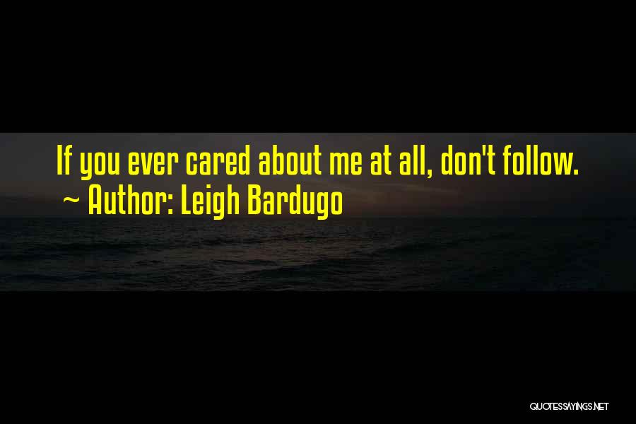 If You Cared Quotes By Leigh Bardugo