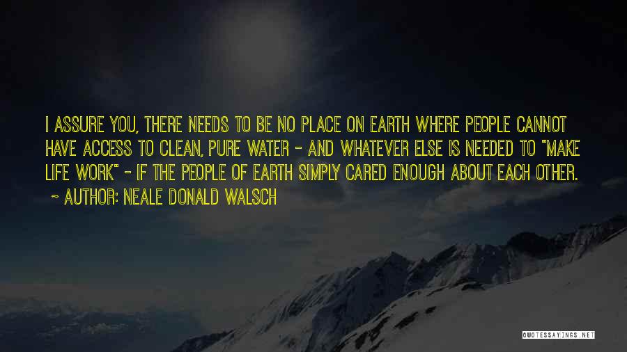 If You Cared Quotes By Neale Donald Walsch