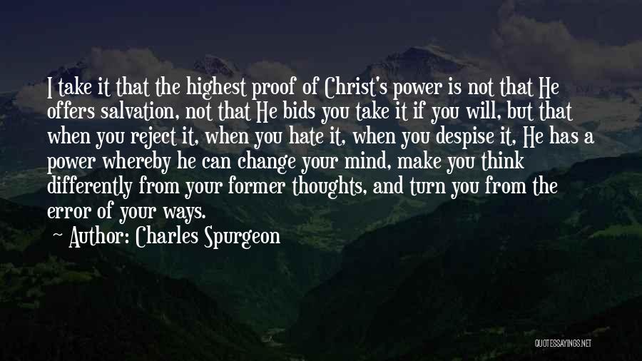 If You Change Your Mind Quotes By Charles Spurgeon