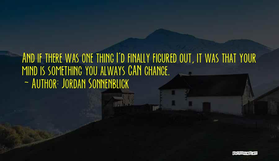 If You Change Your Mind Quotes By Jordan Sonnenblick