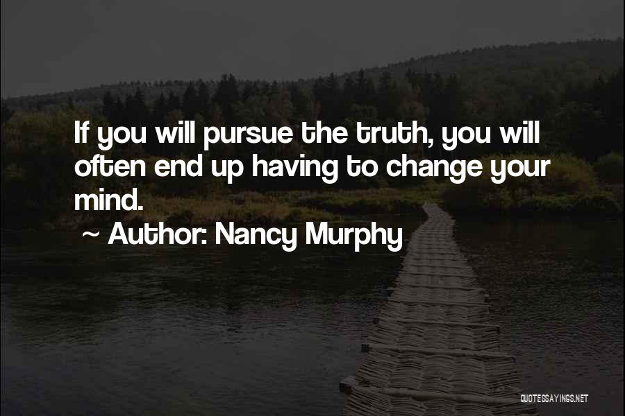 If You Change Your Mind Quotes By Nancy Murphy