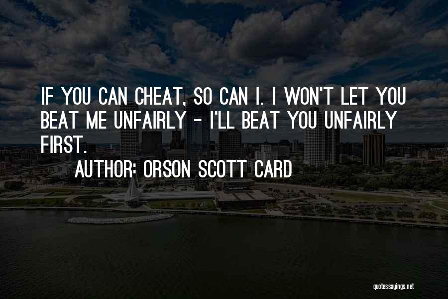 If You Cheat Me Quotes By Orson Scott Card