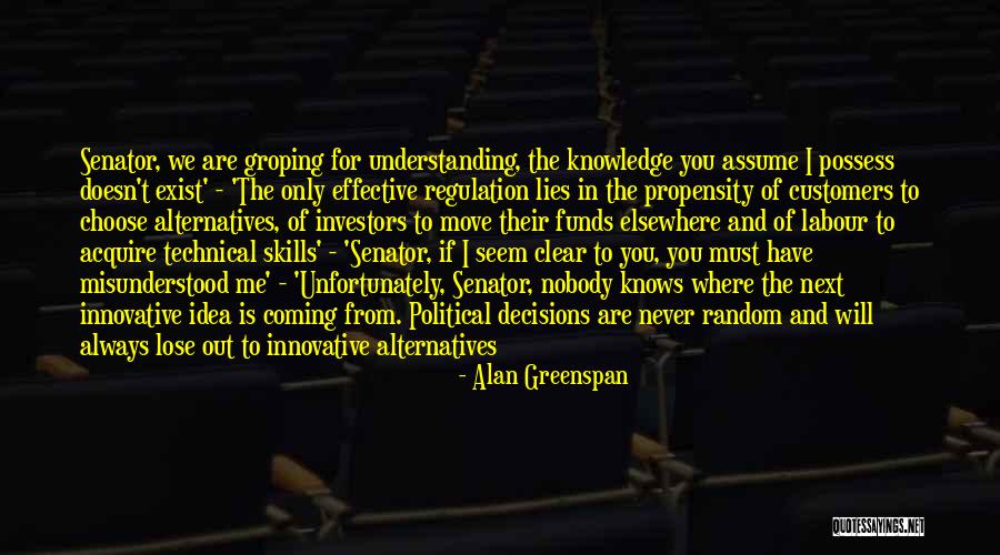 If You Choose Me Quotes By Alan Greenspan