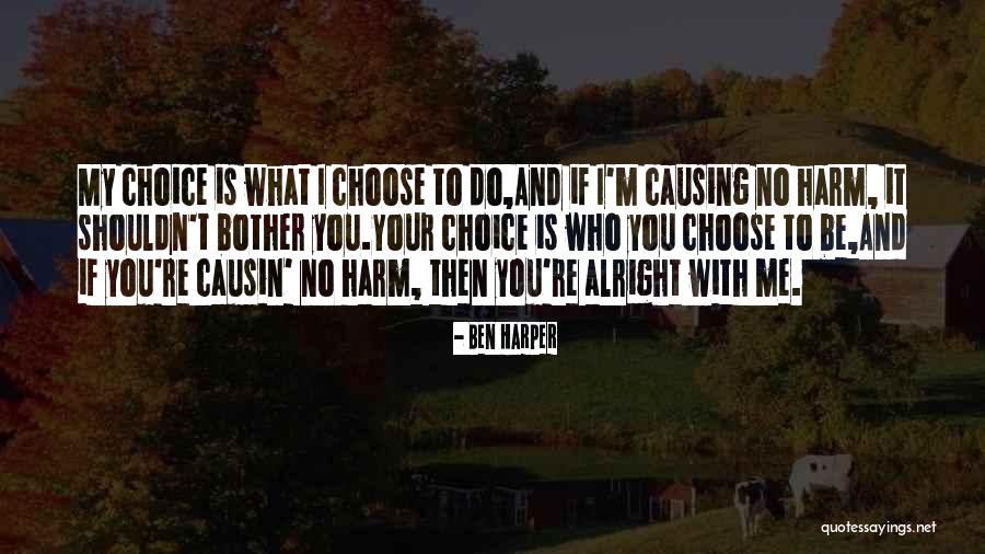 If You Choose Me Quotes By Ben Harper If You Choose Me Quotes By Ben Harper