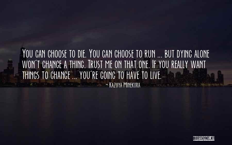 If You Choose Me Quotes By Kazuya Minekura If You Choose Me Quotes By Kazuya Minekura