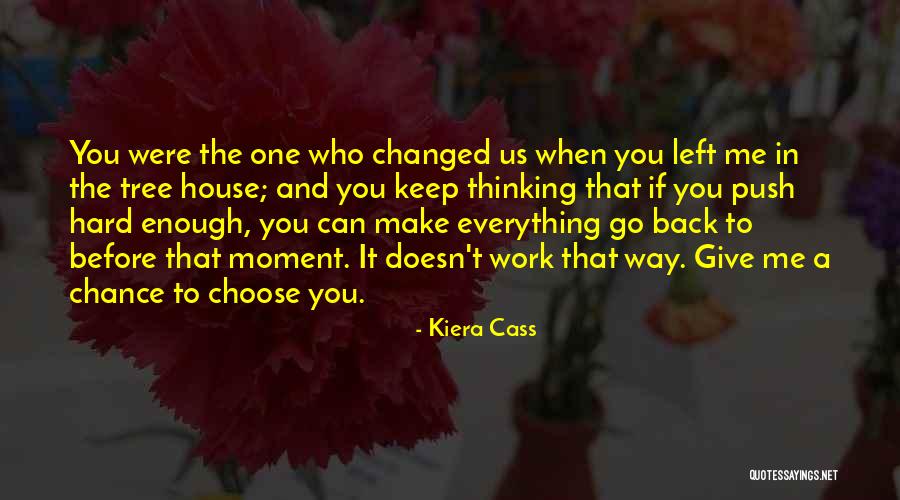 If You Choose Me Quotes By Kiera Cass If You Choose Me Quotes By Kiera Cass