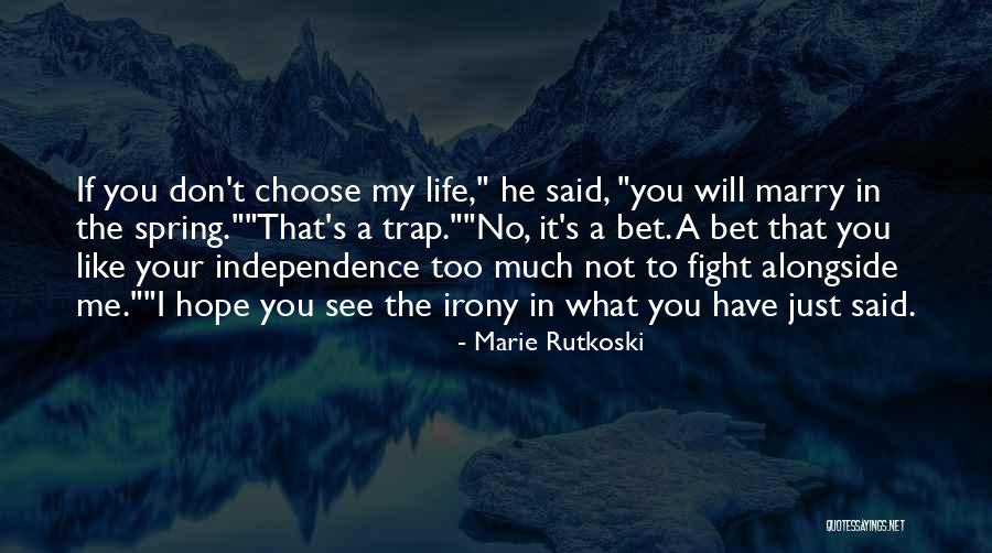 If You Choose Me Quotes By Marie Rutkoski