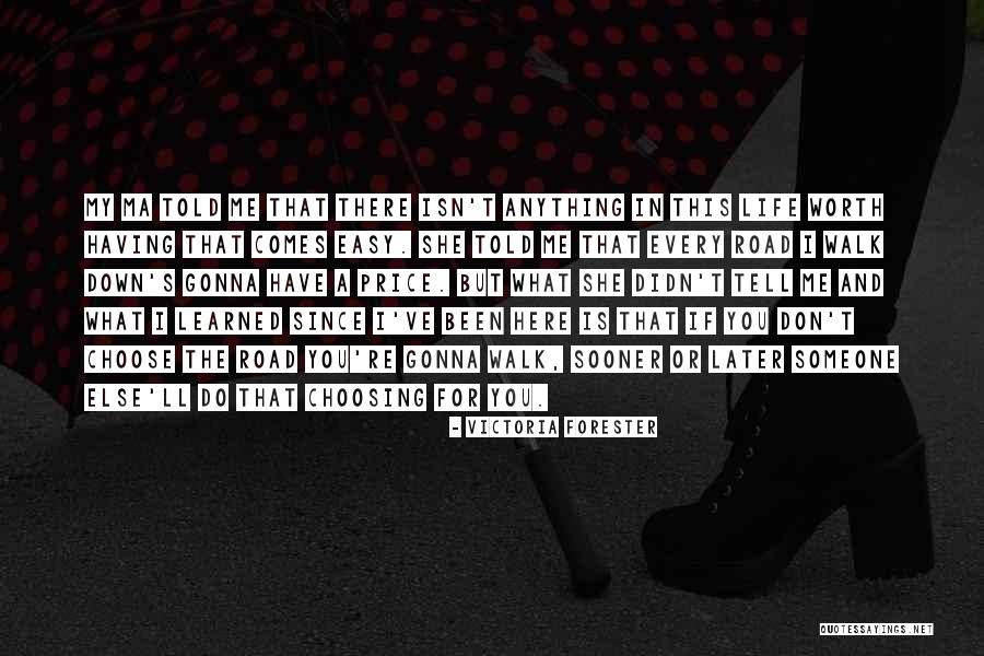 If You Choose Me Quotes By Victoria Forester If You Choose Me Quotes By Victoria Forester