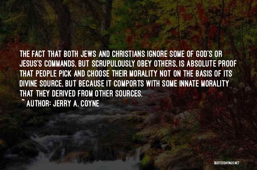 If You Choose To Ignore Me Quotes By Jerry A. Coyne