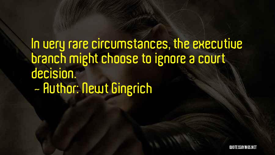 If You Choose To Ignore Me Quotes By Newt Gingrich