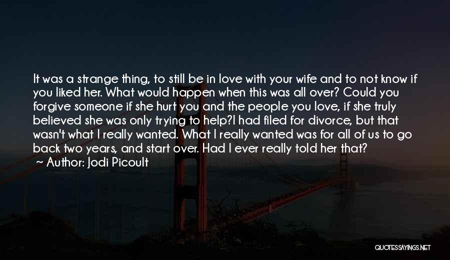 If You Could Go Back Quotes By Jodi Picoult