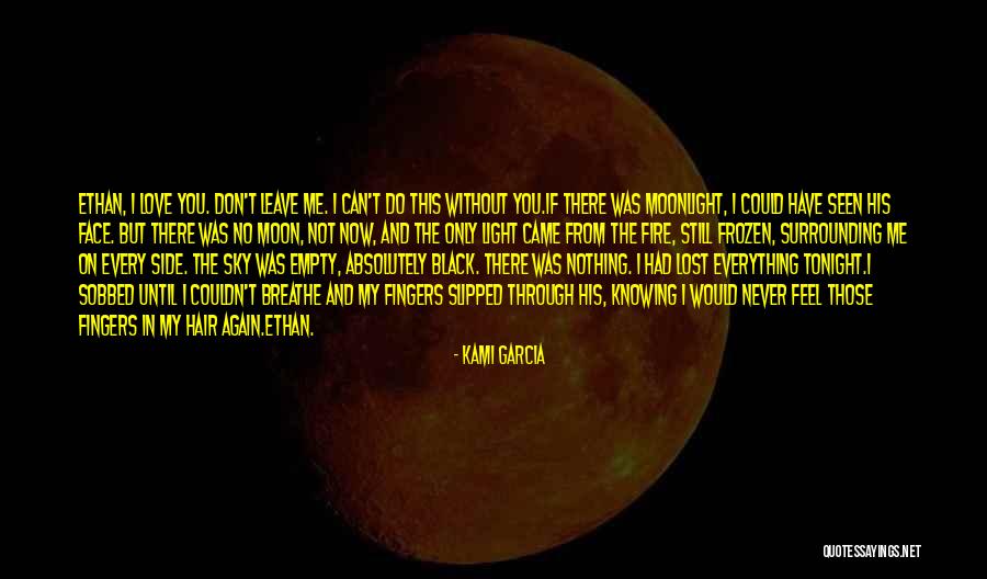 If You Could Only Love Me Quotes By Kami Garcia If You Could Only Love Me Quotes By Kami Garcia