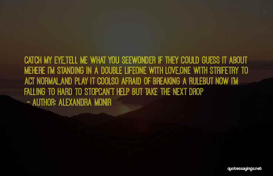 If You Could See Me Now Quotes By Alexandra Monir