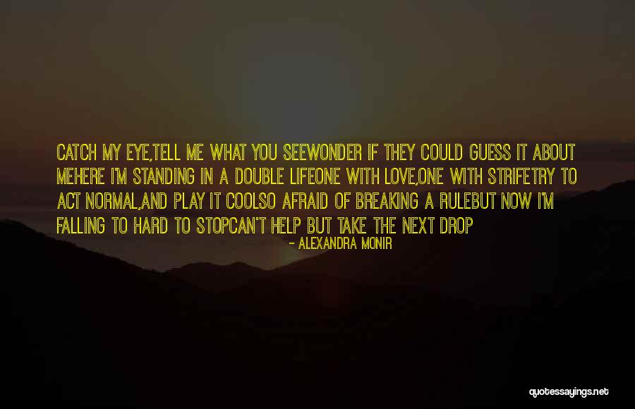 If You Could See Me Now Quotes By Alexandra Monir