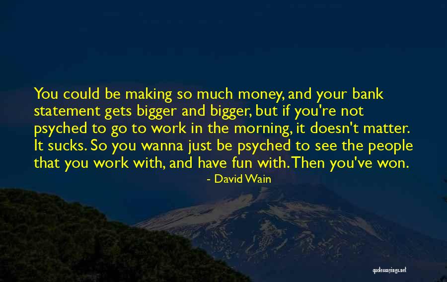 If You Could See Quotes By David Wain If You Could See Quotes By David Wain