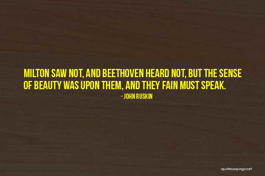 If You Didnt Hear It With Your Own Ears Quotes By John Ruskin