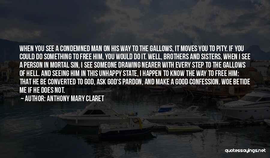 If You Do Good Quotes By Anthony Mary Claret