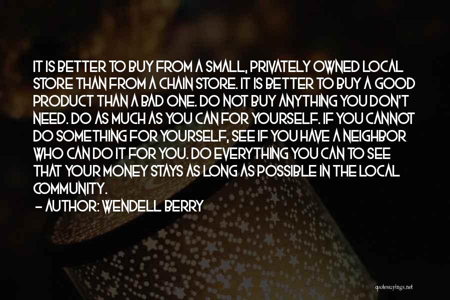 If You Do Good Quotes By Wendell Berry