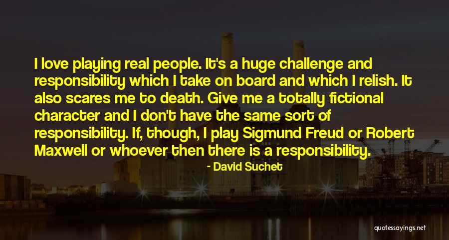 If You Don Challenge Yourself Quotes By David Suchet If You Don Challenge Yourself Quotes By David Suchet