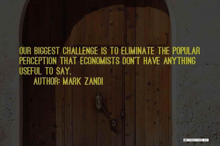 If You Don Challenge Yourself Quotes By Mark Zandi