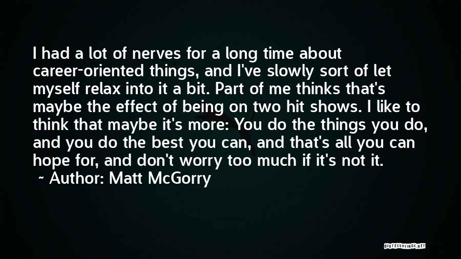 If You Don Like Me Quotes By Matt McGorry