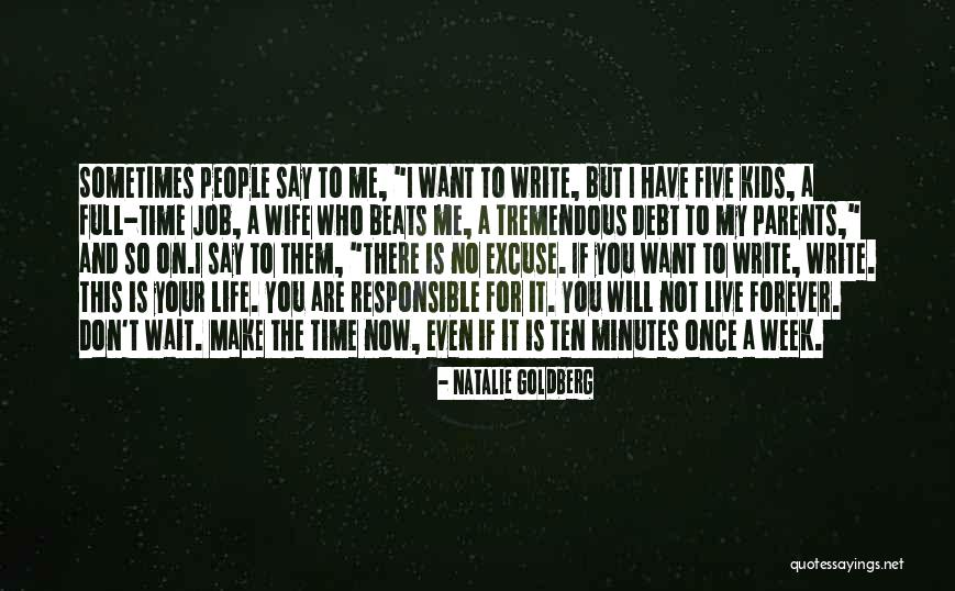 If You Don Make Time For Me Quotes By Natalie Goldberg