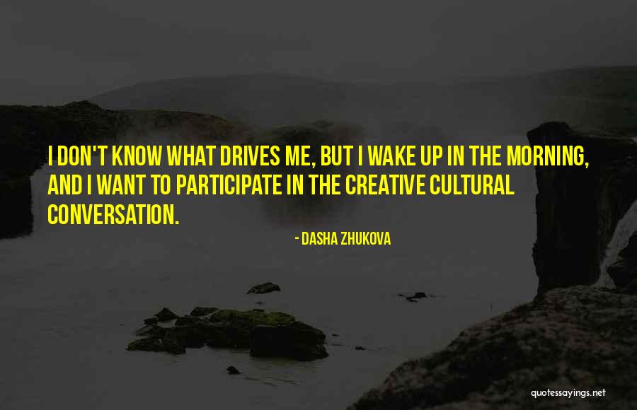 If You Don T Participate Quotes By Dasha Zhukova If You Don T Participate Quotes By Dasha Zhukova