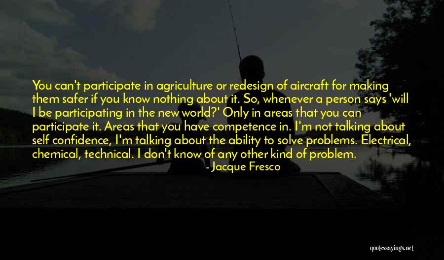 If You Don T Participate Quotes By Jacque Fresco If You Don T Participate Quotes By Jacque Fresco