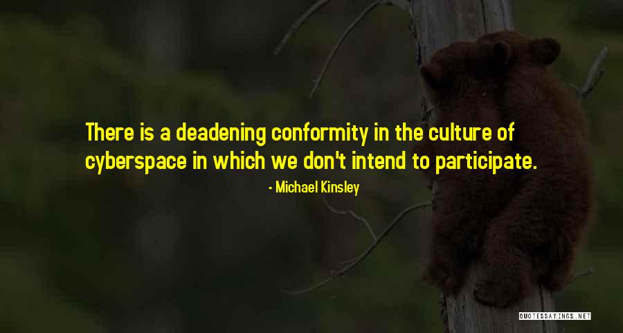 If You Don T Participate Quotes By Michael Kinsley If You Don T Participate Quotes By Michael Kinsley