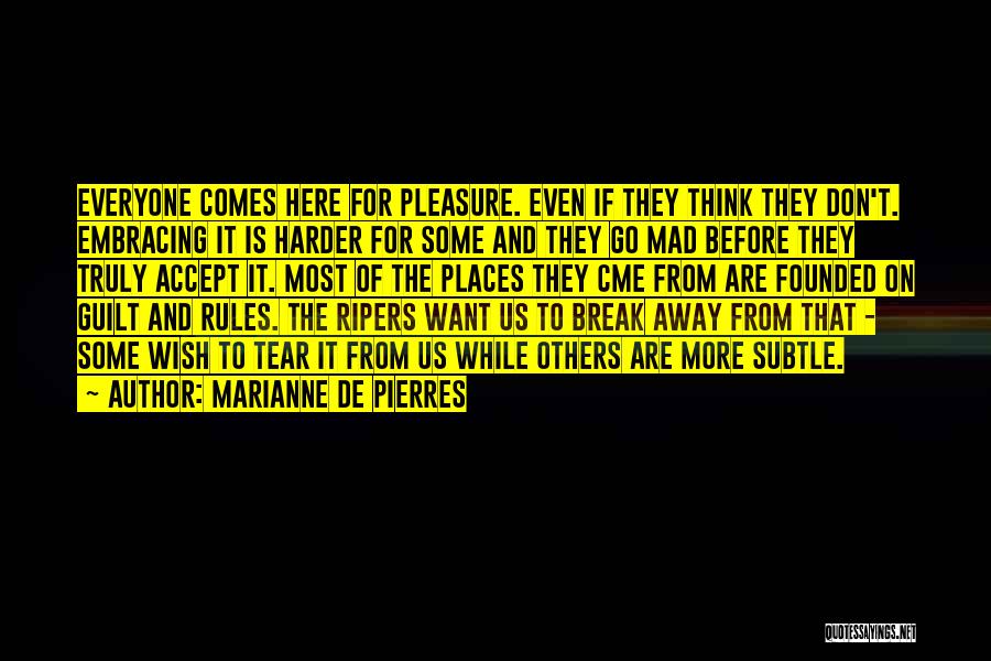 If You Don't Accept Me For Who I Am Quotes By Marianne De Pierres