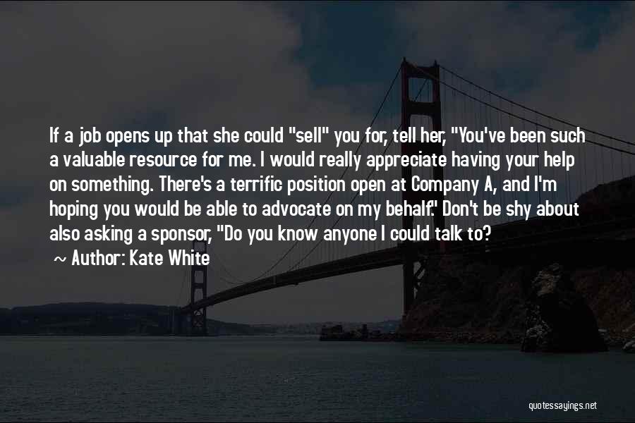 If You Don't Appreciate Her Quotes By Kate White