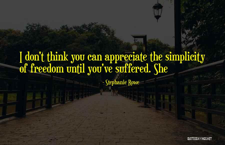 If You Don't Appreciate Her Quotes By Stephanie Rowe