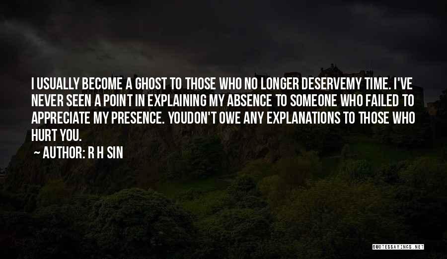 If You Don't Appreciate My Presence Quotes By R H Sin