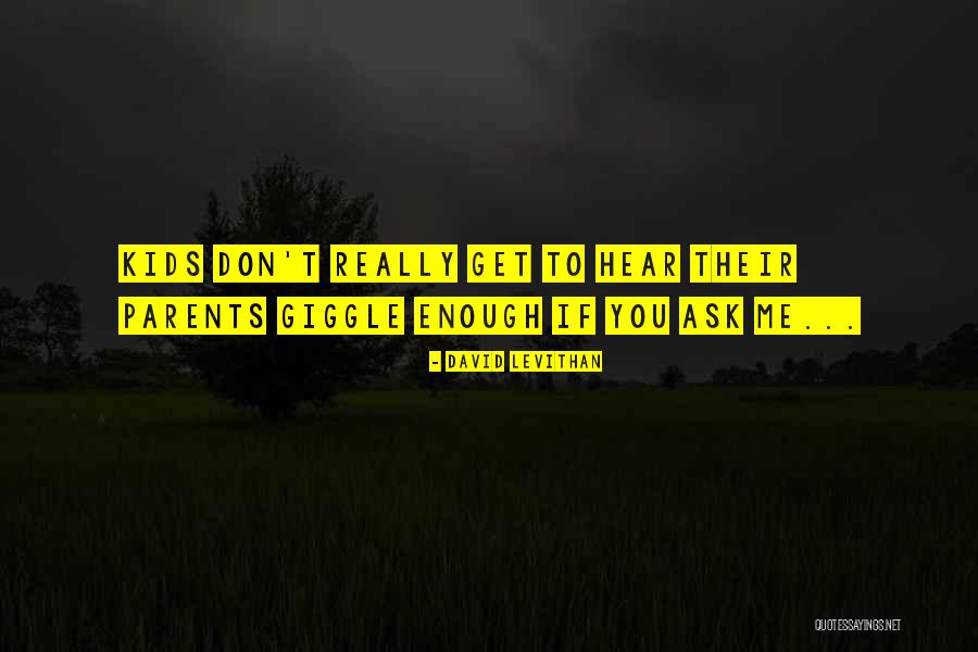If You Don't Ask You Don't Get Quotes By David Levithan If You Don't Ask You Don't Get Quotes By David Levithan
