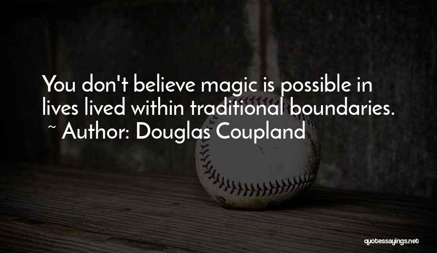 If You Don't Believe In Magic Quotes By Douglas Coupland