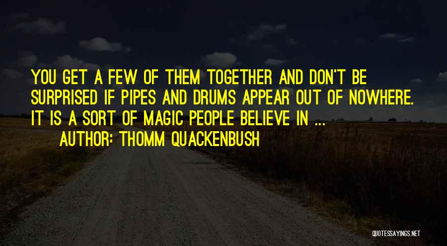 If You Don't Believe In Magic Quotes By Thomm Quackenbush