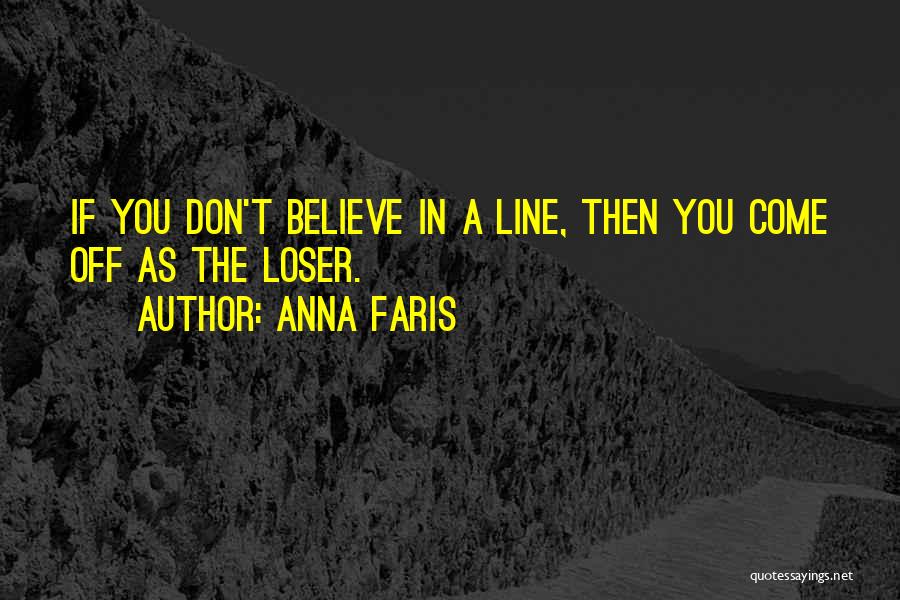 If You Don't Believe Quotes By Anna Faris