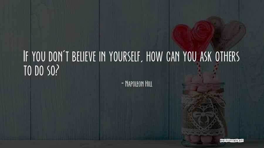 If You Don't Believe Quotes By Napoleon Hill