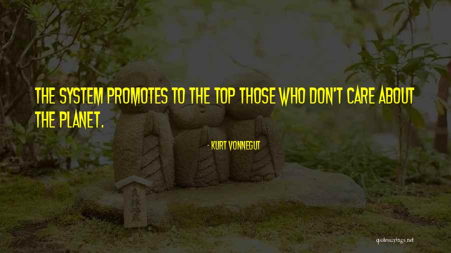 If You Dont Care About Me I Dont Care About You Quotes By Kurt Vonnegut