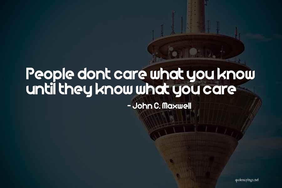 If You Dont Care Quotes By John C. Maxwell