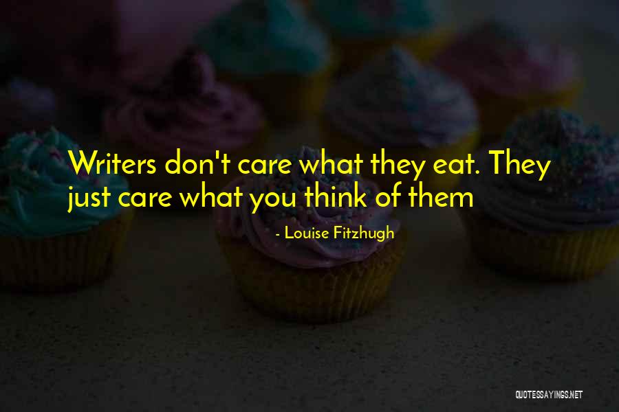 If You Dont Care Quotes By Louise Fitzhugh