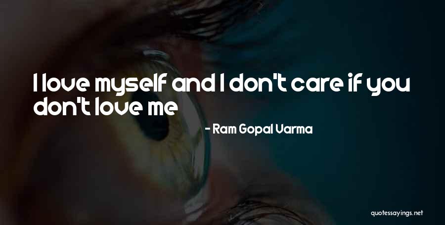 If You Dont Care Quotes By Ram Gopal Varma