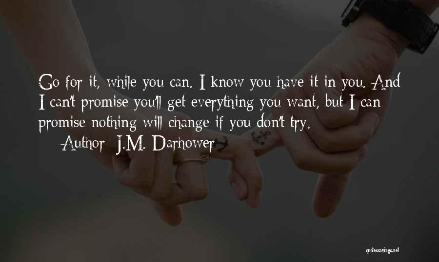 If You Don't Change Quotes By J.M. Darhower