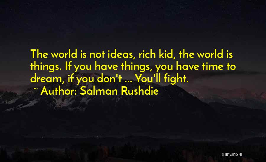 If You Don't Dream Quotes By Salman Rushdie