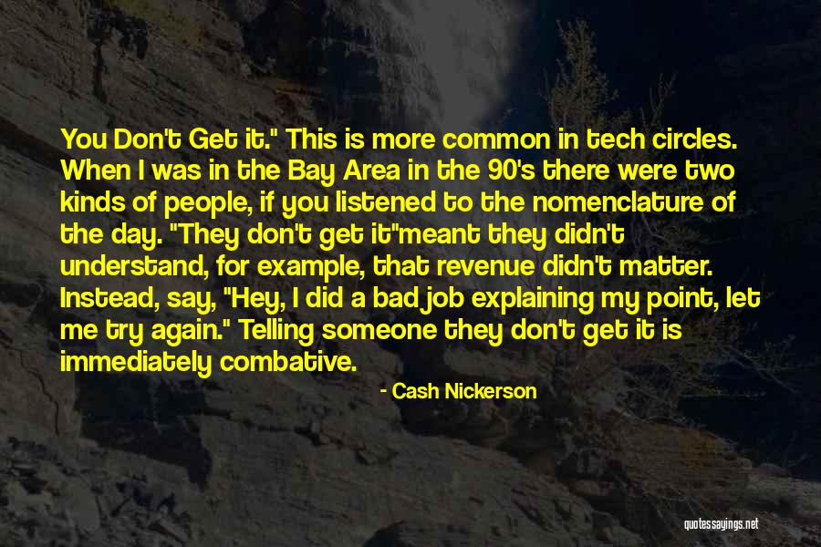 If You Don't Get Me Quotes By Cash Nickerson If You Don't Get Me Quotes By Cash Nickerson