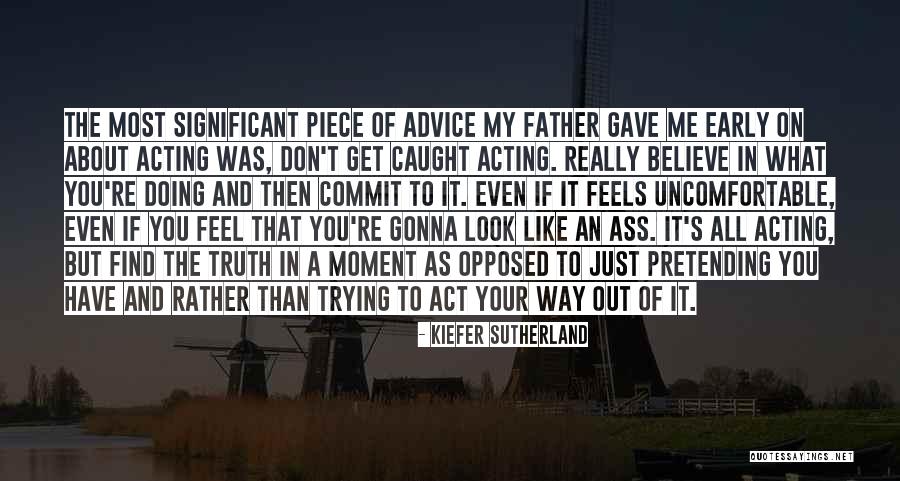 If You Don't Get Me Quotes By Kiefer Sutherland If You Don't Get Me Quotes By Kiefer Sutherland