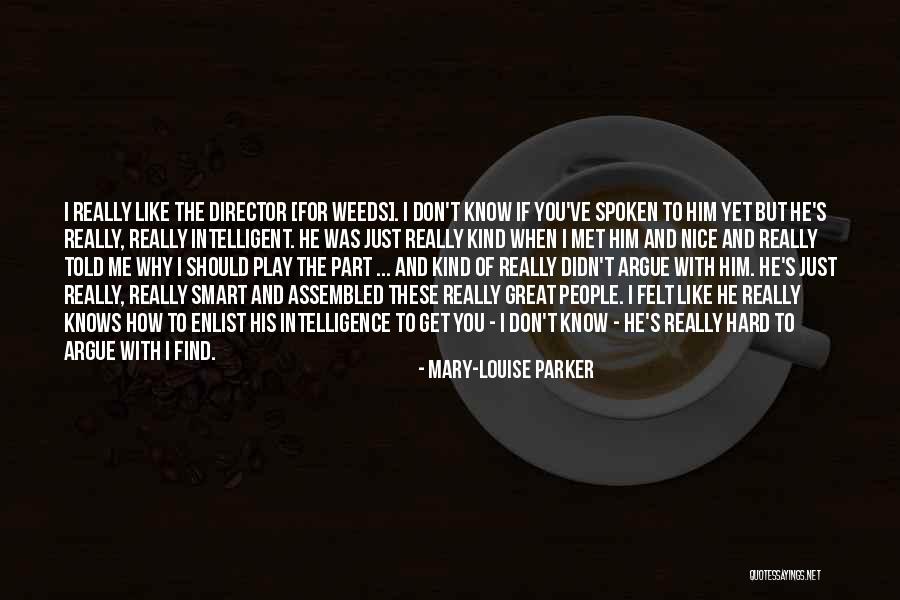 If You Don't Get Me Quotes By Mary-Louise Parker If You Don't Get Me Quotes By Mary-Louise Parker