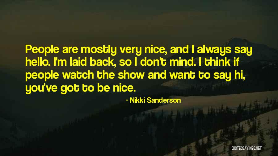 If You Don't Have Nothing Nice To Say Quotes By Nikki Sanderson